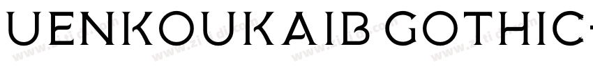 Uenkoukaib Gothic字体转换